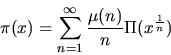 \begin{displaymath}
\pi(x) = \sum_{n=1}^\infty \frac{\mu(n)}{n}\Pi(x^{\frac{1}{n}})
\end{displaymath}